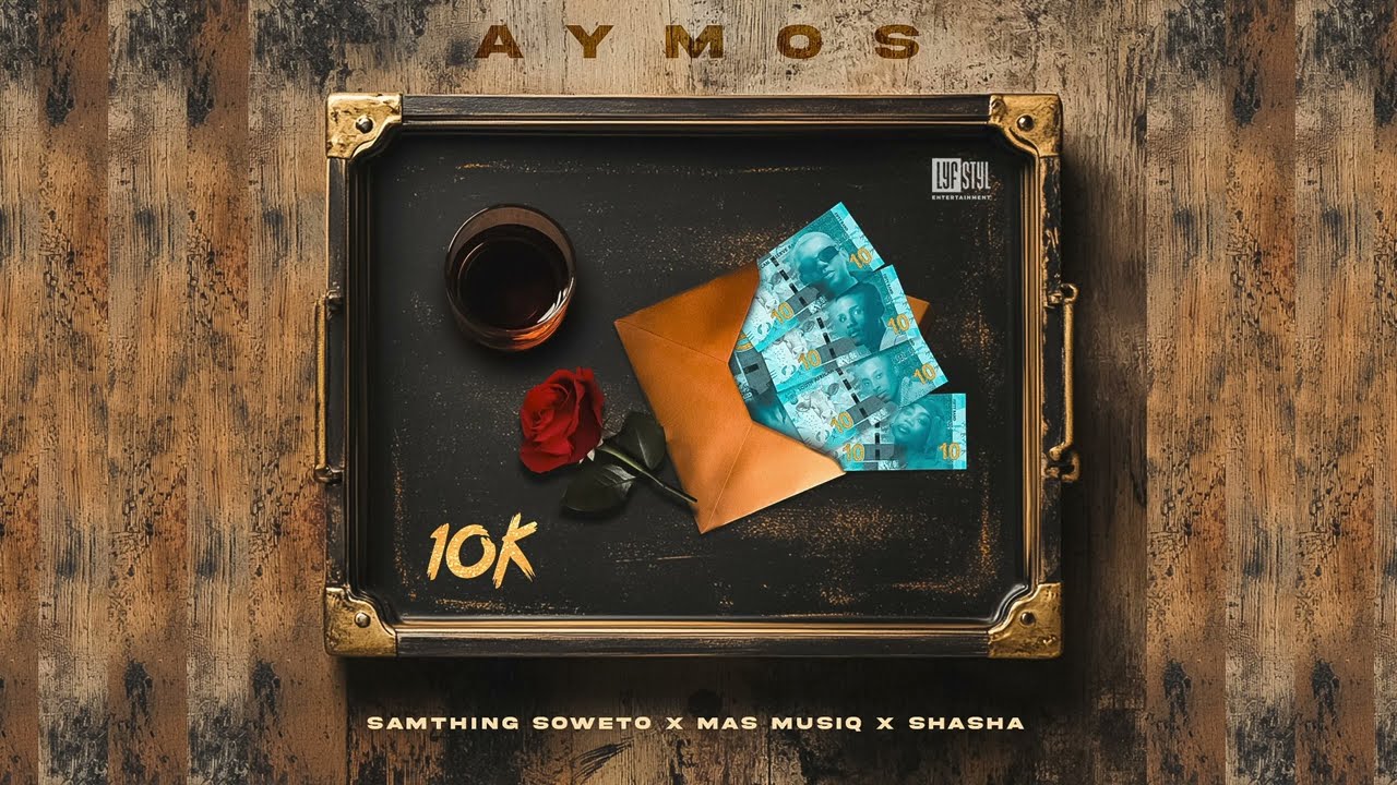 Aymos , Samthing Soweto & Mas Musiq Feat. Sha Sha – 10K Yey’Nkomo
