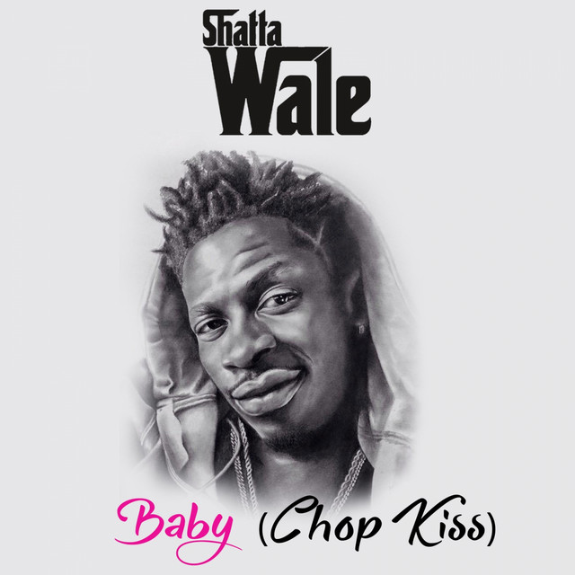 Shatta Wale – Baby (Chop Kiss)
