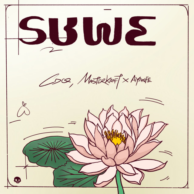 CDQ x Masterkraft x Ayanfe – Suwè