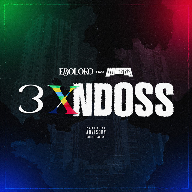 Eboloko x Yorssy – 3X NDOSS