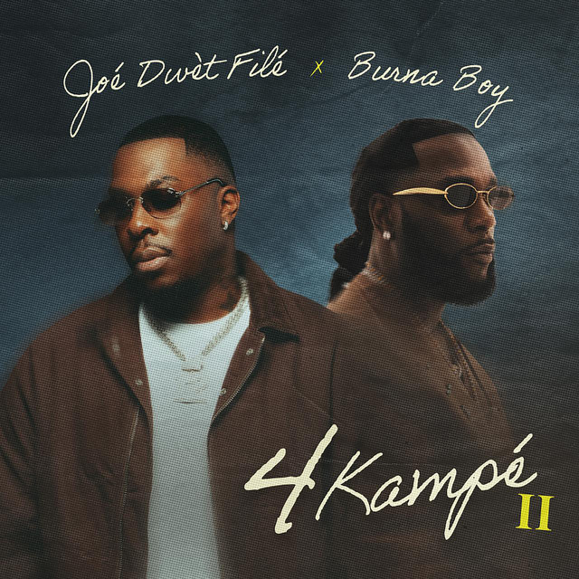 Joé Dwèt Filé x Burna Boy- 4 Kampe II