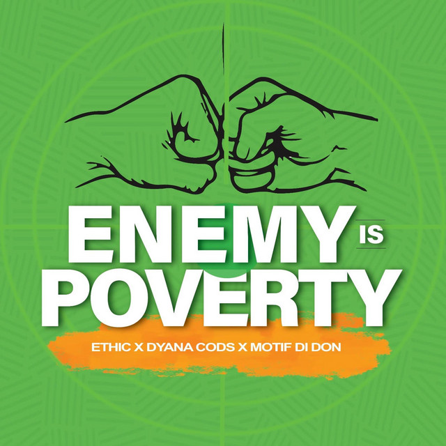 ETHIC x DYANA CODS – ENEMY IS POVERTY