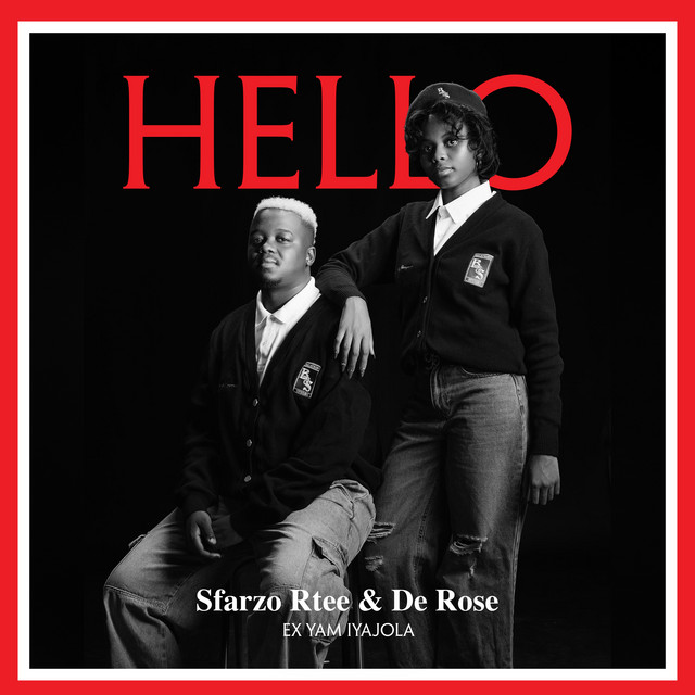 Sfarzo Rtee x De Rose – Hello