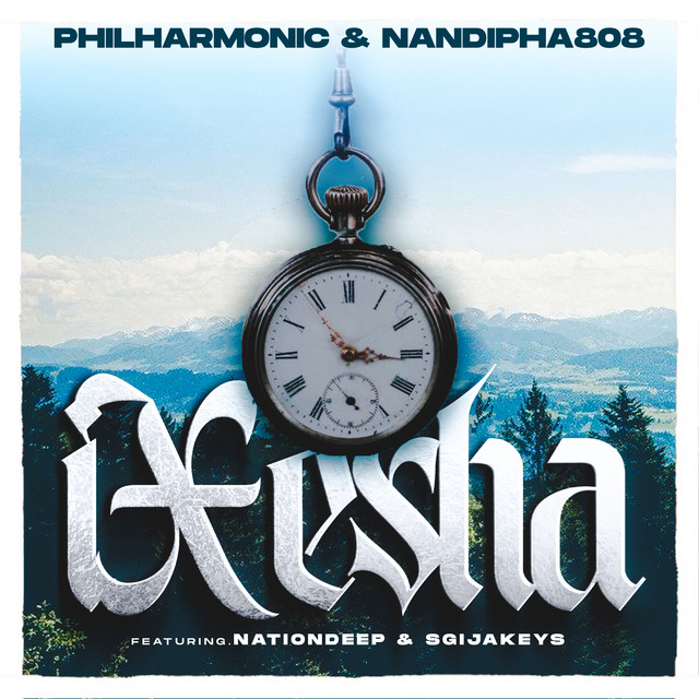 Philharmonic x Nandipha808 x Nation Deep x Sgija Keys – Ixesha