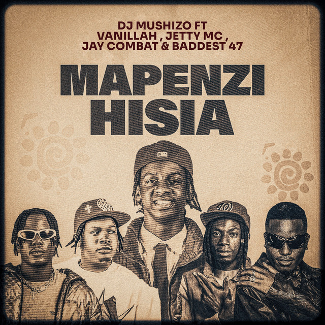 Dj Mushizo x Jetty mc x Vanillah x Baddest 47 x Jay Combat – Mapenzi Hisia