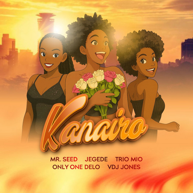 Nairobi / Kanairo – Mr Seed x Jegede x Trio Mio x Only One Delo x Vdj Jones