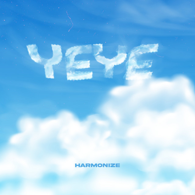 Harmonize – Yeye
