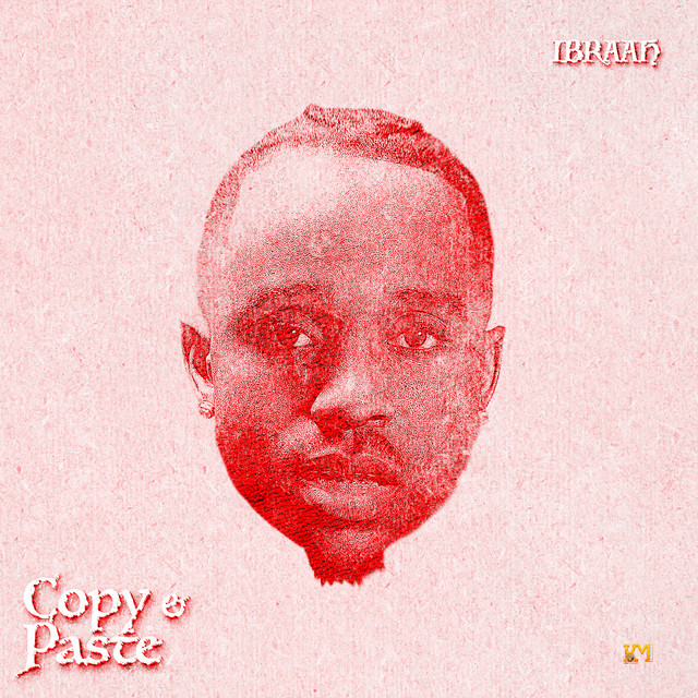 Ibraah – Copy & Paste