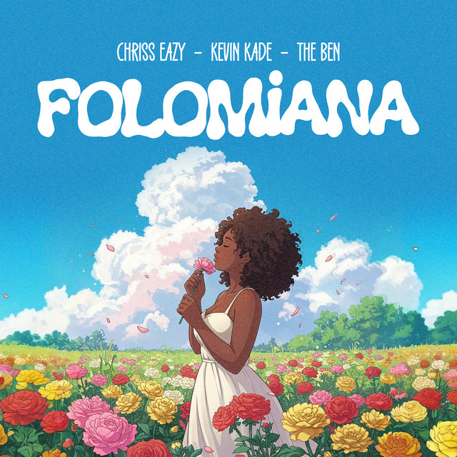 Chriss Eazy x Kevin Kade x The Ben – Folomiana