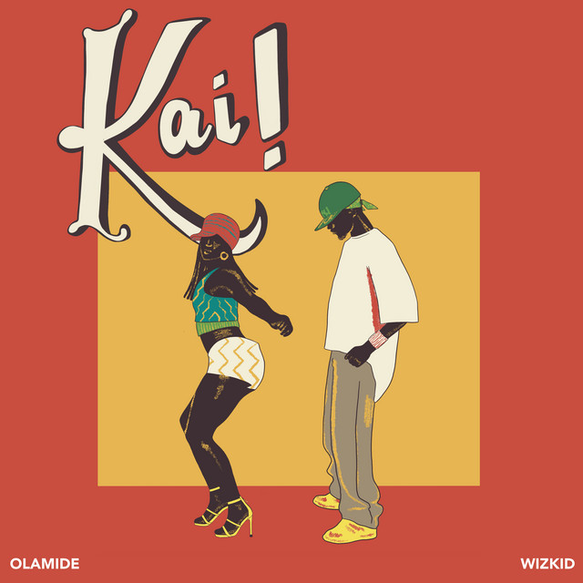 Olamide x Wizkid – Kai!