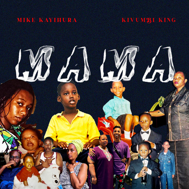 Kivumbi King x Mike Kayihura – Mama