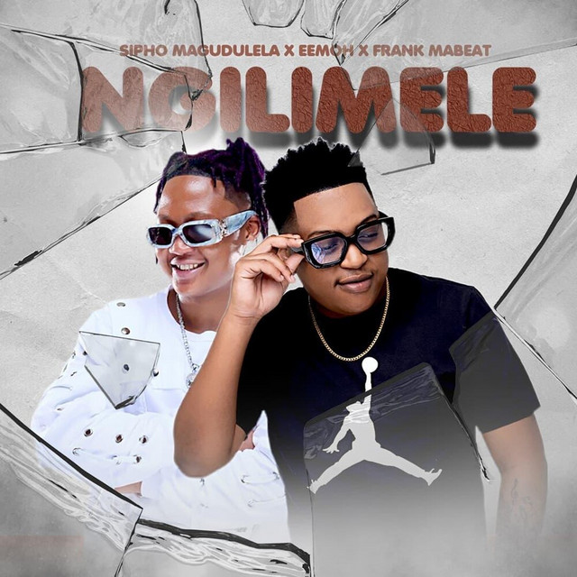 Sipho Magudulela x Eemoh x Frank Mabeat – Ngilimele