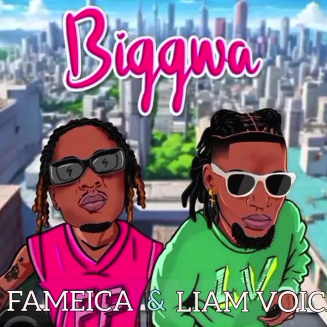 Liam Voice x Fik Fameica – Biggwa