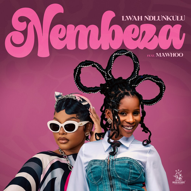 Lwah Ndlunkulu x Mawhoo – Nembeza